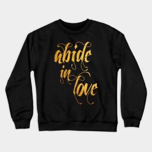 Abide in love Crewneck Sweatshirt